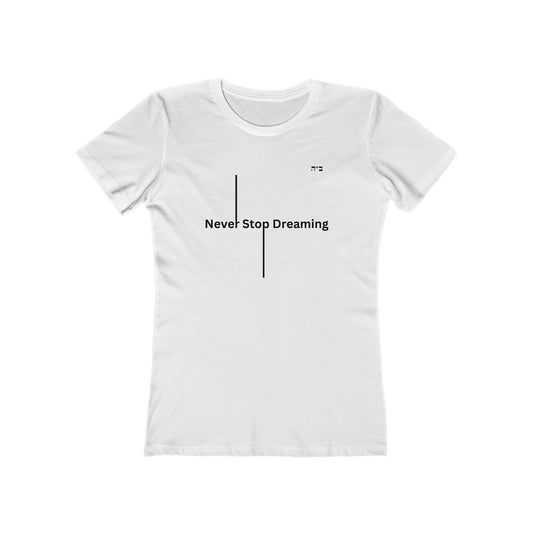 B"H Never Stop Dreaming Women's Tee