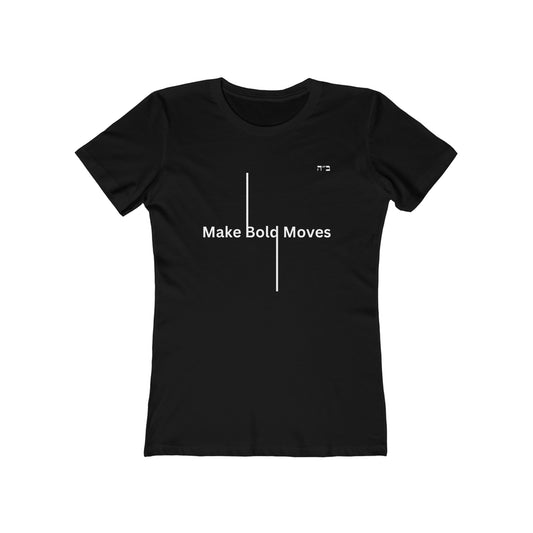 B"H Make Bold Moves Women's Tee