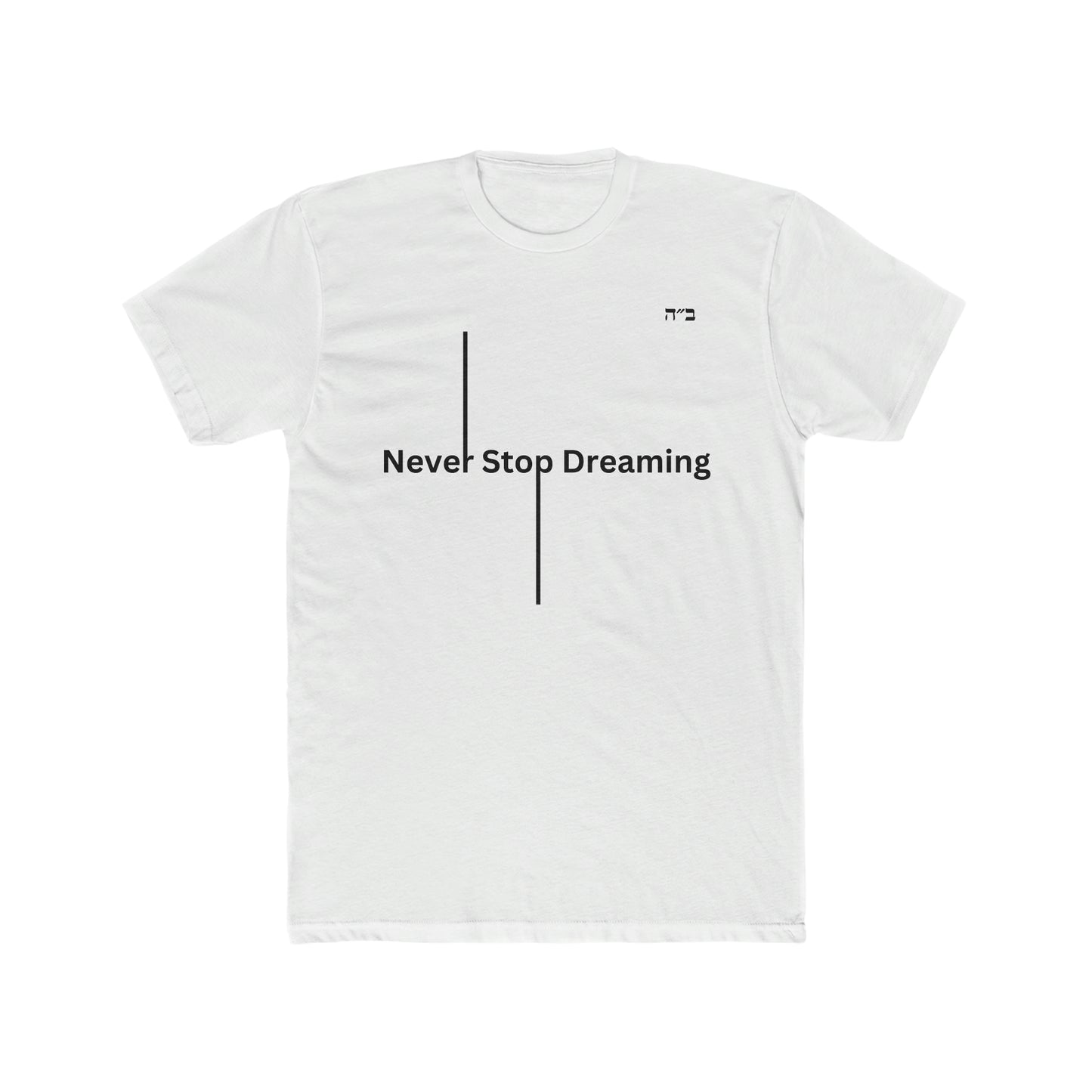 B"H Never Stop Dreaming Men's Tee