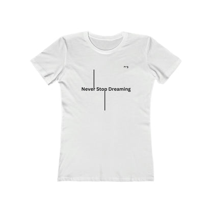 B"H Never Stop Dreaming Women's Tee